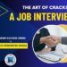The Art of Cracking a Job Interview
